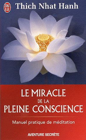 Le miracle de la pleine conscience